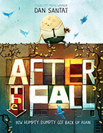 After The Fall
How Humpty Dumpty Got Up Again
