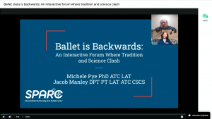 Dr. Pye and Adjunct Professor Jacob Manley – SU DPT/Master of Science in Athletic Training (MSAT) (2017), PAM (2018) – presented "Ballet is Backwards: An Interactive Forum Where Tradition and Science Clash."