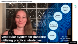 Dr. Katie van den Heuvel (PAM 2019) presented "Vestibular system for dancers: utilizing practical strategies." 