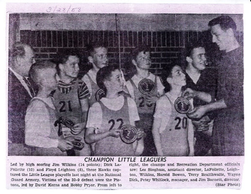 CHAMPION LITTLE LEAGUERS Led by high scoring Jim Wilkins (14 points); Dick LaFoliette (10) and Floyd Leighton (8), these Hawks captured the Little League playoffs last night at the National Guard Armory. Victims of the 32-9 defeat were the Pistons, led by David Kerns and Bobby Pryor. From left to right, the champs and Recreation Department officials are: Les Singhass, assistant director, LaFolletts, Leighton, Wilkins, Harold Bowen, Terry Braithwaite, Wayne Dick, Petey Whitlock, manager, and Jim Barnett, director.

(Star Photo)