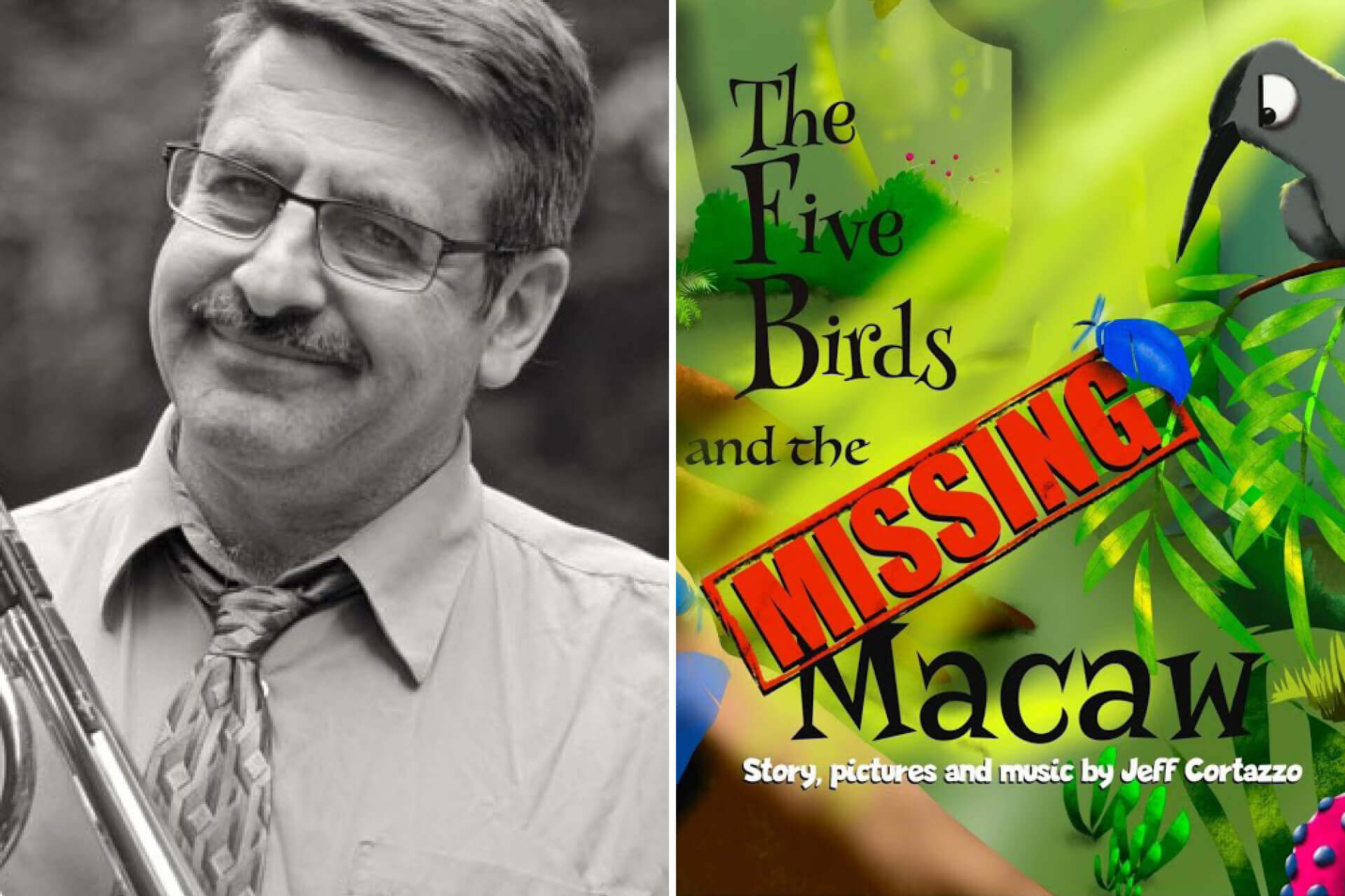 Jeff Cortazzo and “The Five Birds and the Missing Macaw”